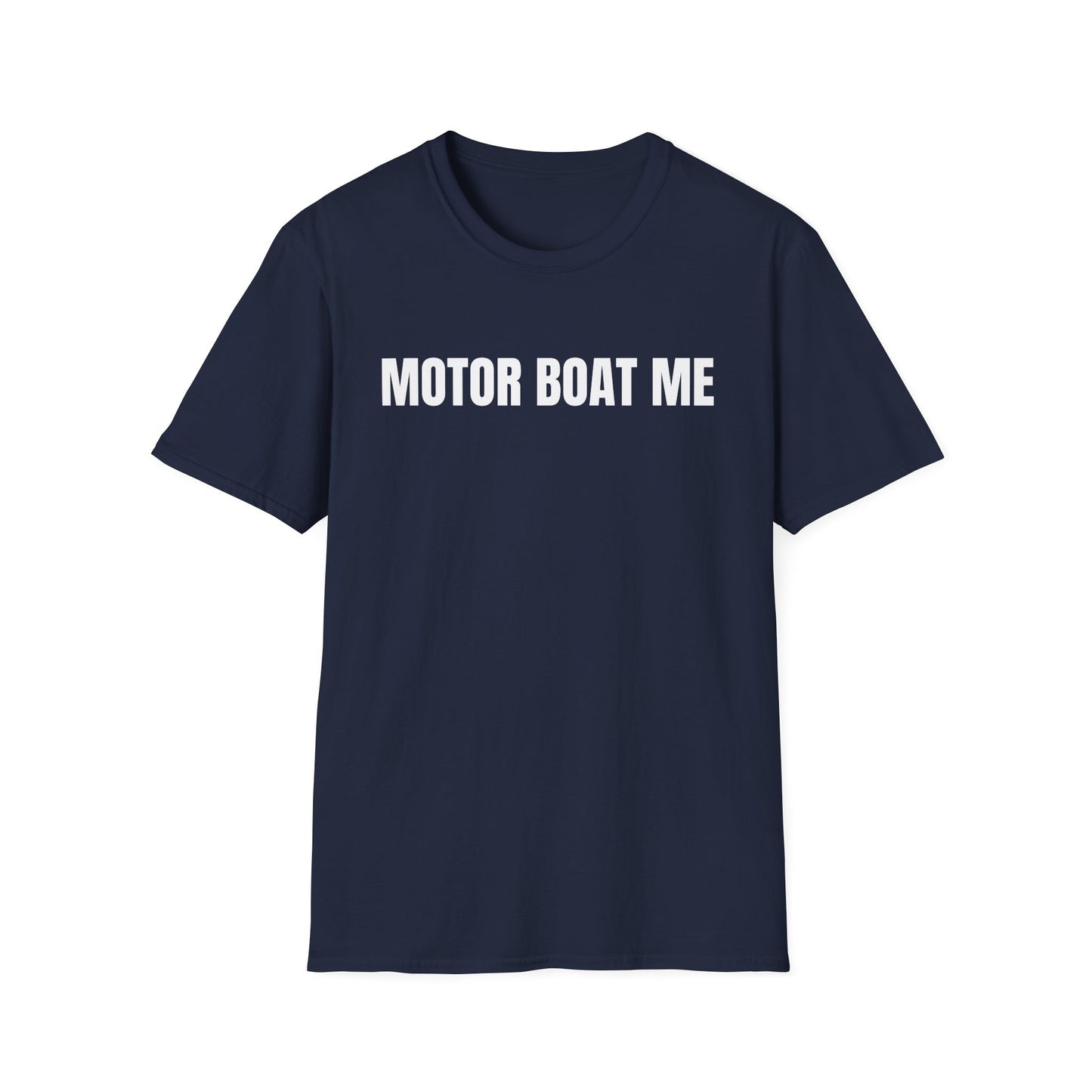 MOTOR BOAT ME T-Shirt