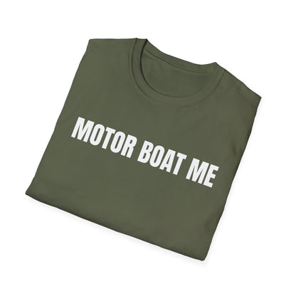 MOTOR BOAT ME T-Shirt