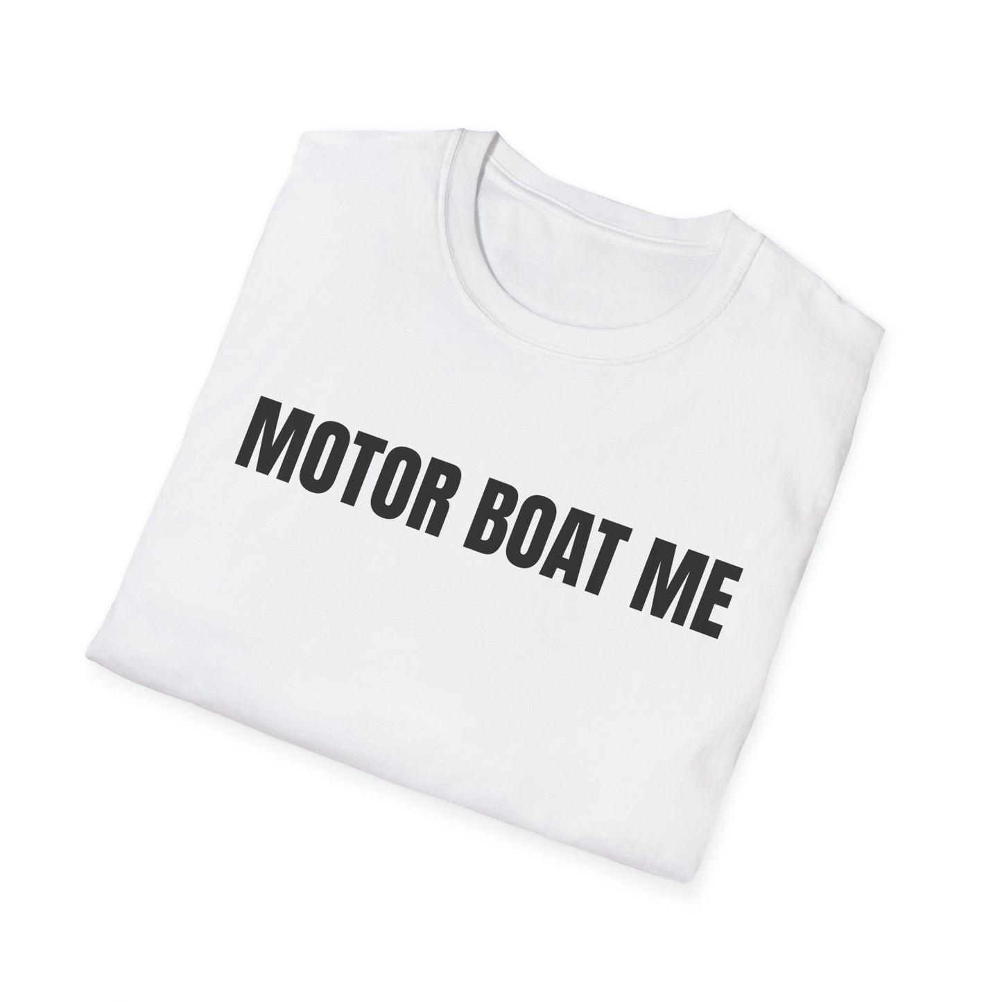 MOTOR BOAT ME T-Shirt